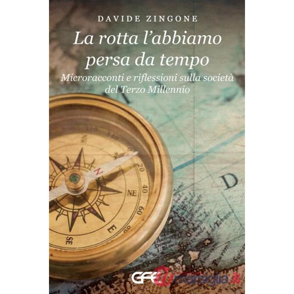 Rotta l'abbiamo persa da tempo (La)