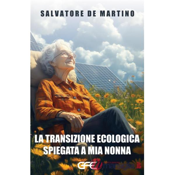 Transizione ecologica spiegata a mia nonna (La)