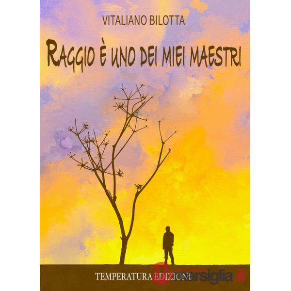 Raggio è uno dei miei maestri