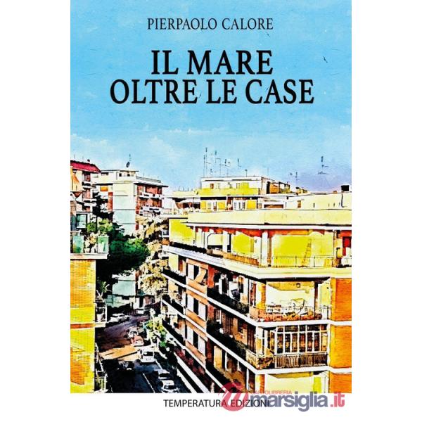 Mare oltre le case (Il)
