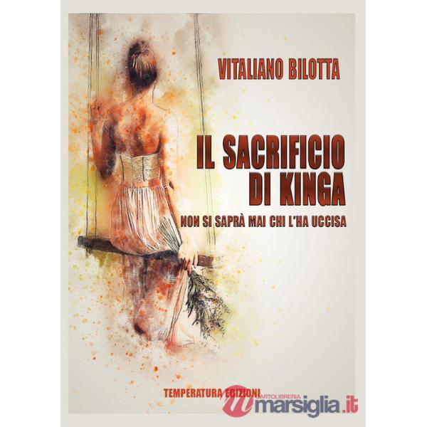 Il sacrificio di Kinga. Non si saprà mai chi l'ha uccisa