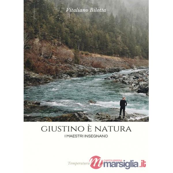 Giustino è natura. I maestri insegnano