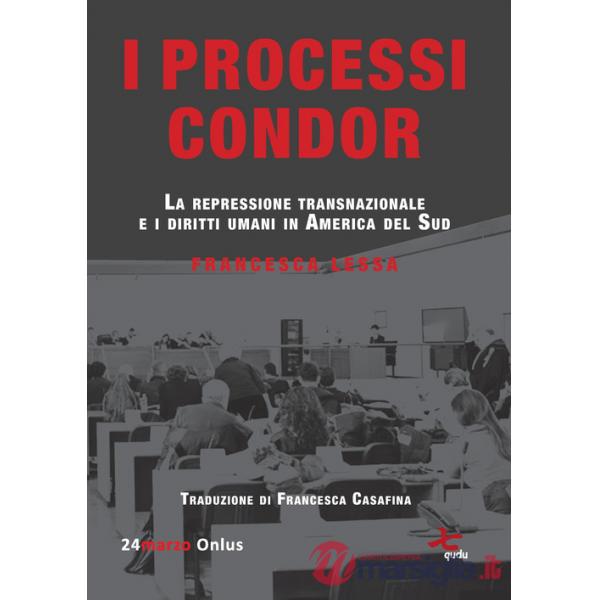 Processi Condor. La repressione transnazionale e i diritti umani in America del Sud (I)