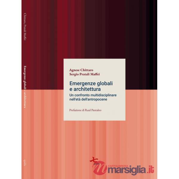 Emergenze globali e architettura. Un confronto multidisciplinare nell'età dell'antropocene