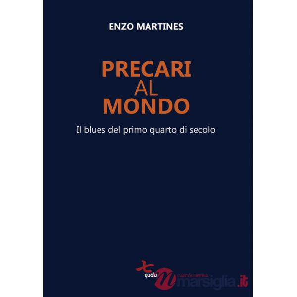 Precari al mondo. Il blues del primo quarto di secolo
