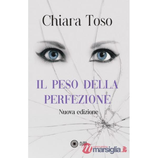 Il peso della perfezione. Una storia di dolore e riscatto
