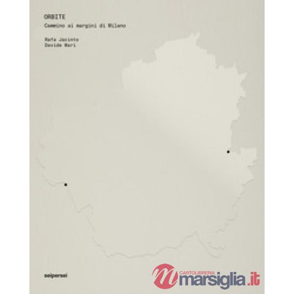 Orbite. Cammino ai margini di Milano