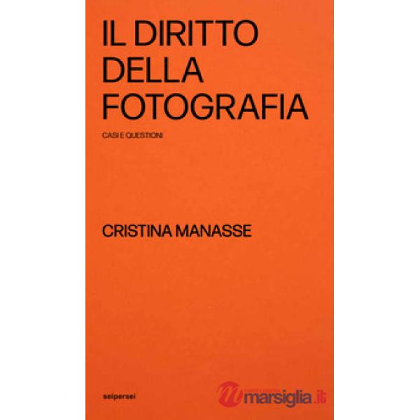 Il diritto della fotografia, casi e questioni