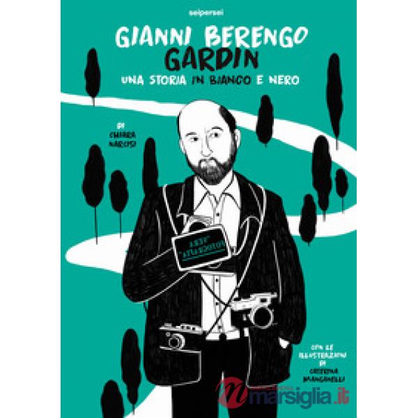 Gianni Berengo Gardin, una storia in bianco e nero