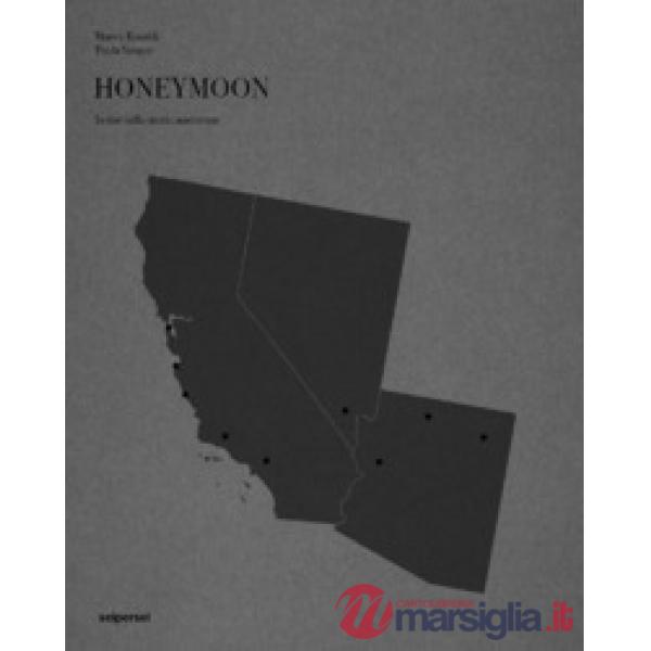 Honeymoon, in due sulla strada americana. Ediz. italiana e inglese