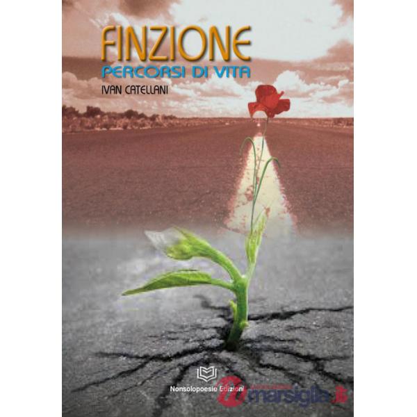 Finzione. Percorsi di vita