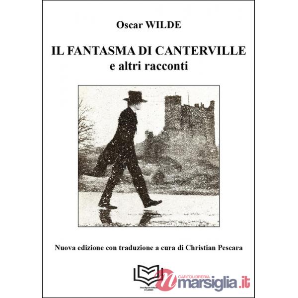 Fantasma di Canterville e altri racconti (Il)