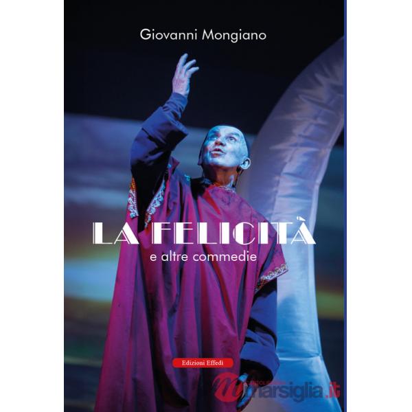 Felicità e altre commedie (La)