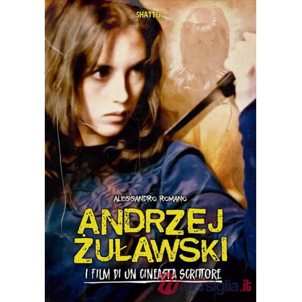 Andrzej ?ulawski. I film di un cineasta scrittore