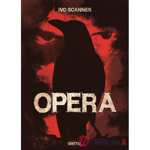 Opera. Un romanzo dal film di Dario Argento (Titolo venduto esclusivamente sul sito dell'editore)