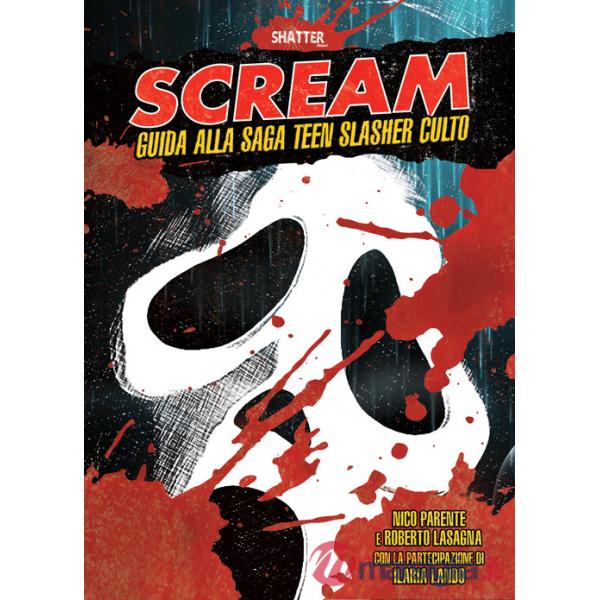 Scream. Guida alla saga teen slasher culto