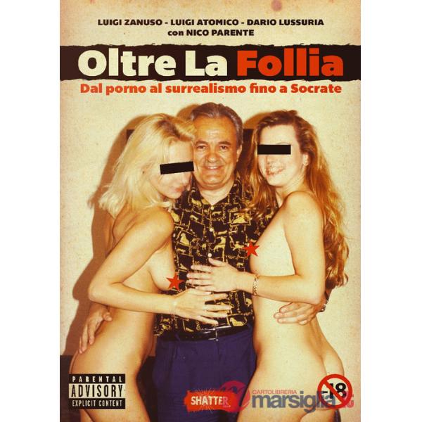 Oltre la follia. Dal porno al surrealismo fino a Socrate