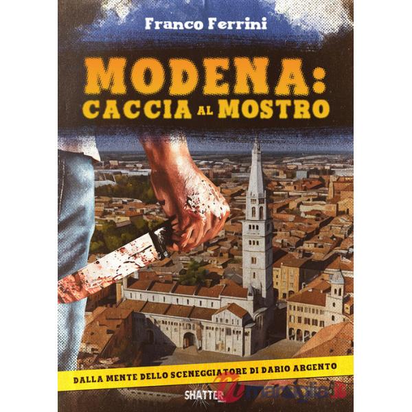 Modena: caccia al mostro