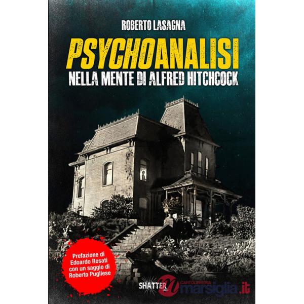 Psychoanalisi. Nella mente di Alfred Hitchcock