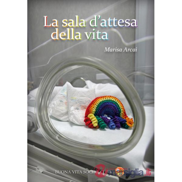 Sala d'attesa della vita. Nuova ediz. (La)