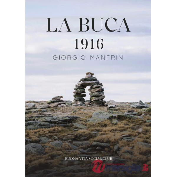 Buca. 1916. Nuova ediz. (La)
