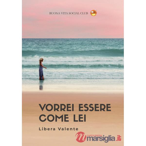 Vorrei essere come lei. Nuova ediz.
