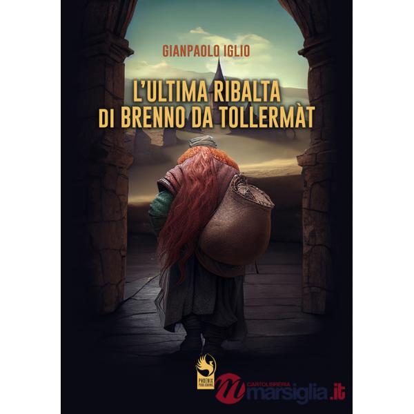 Ultima ribalta di Brenno da Tollermàt (L')