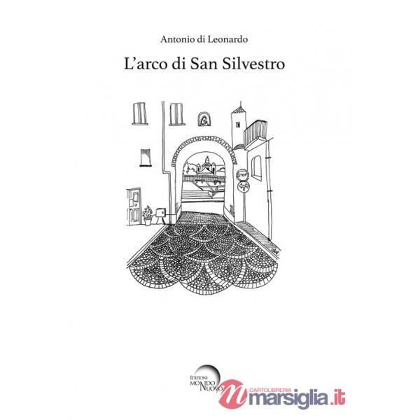 Arco di san Silvestro (L')