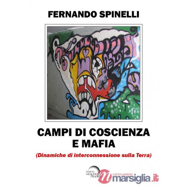 Campi di coscienza e mafia. Dinamiche di interconnessione sulla terra