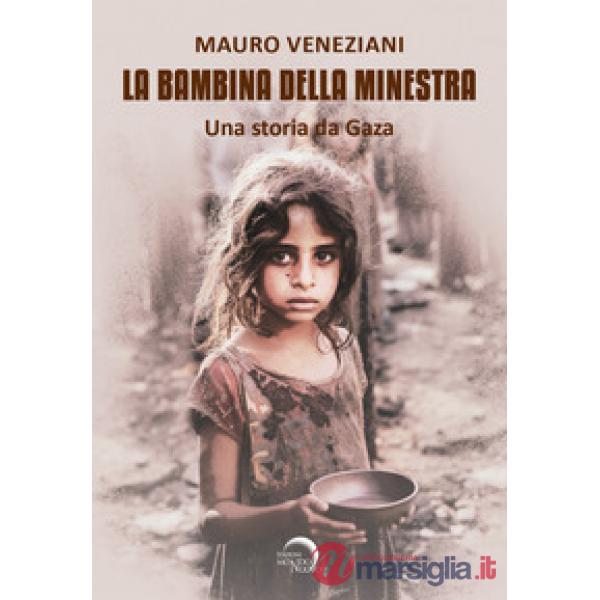 Bambina della minestra. Una storia da Gaza (La)