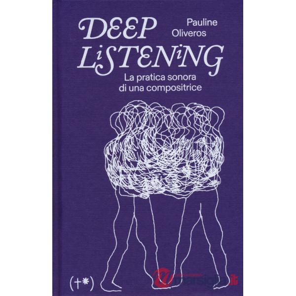 Deep listening. La pratica sonora di una compositrice