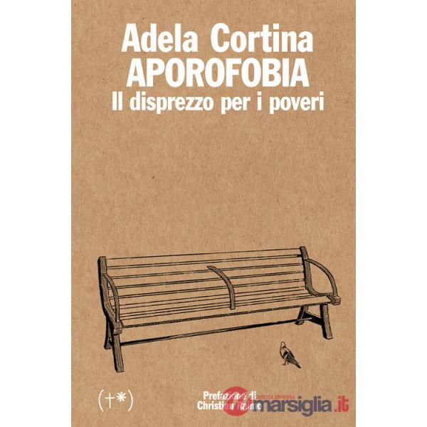 Aporofobia. Il disprezzo per i poveri. Ediz. integrale