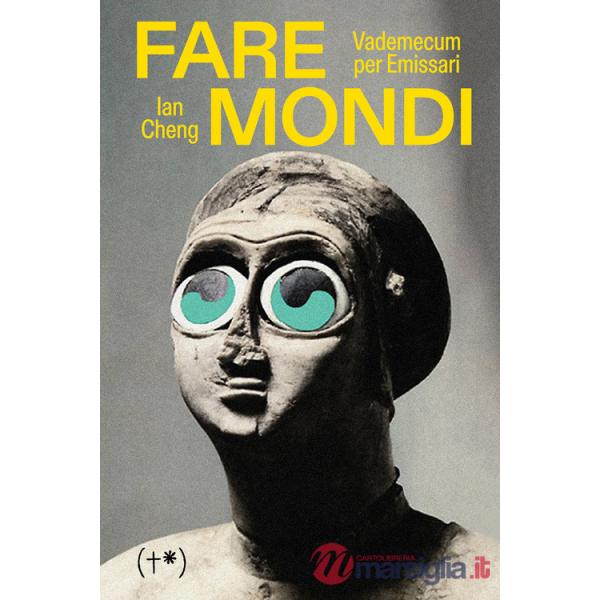 Fare Mondi. Vademecum per emissari