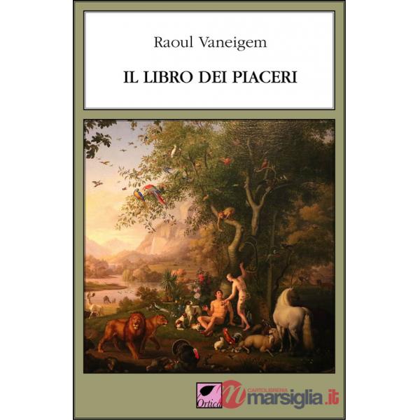 Libro dei piaceri. Ediz. integrale (Il)