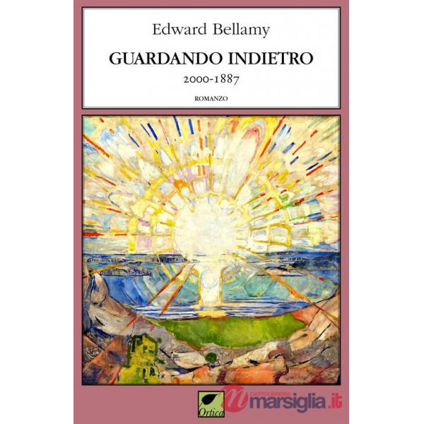 Guardando indietro 2000-1887. Ediz. integrale