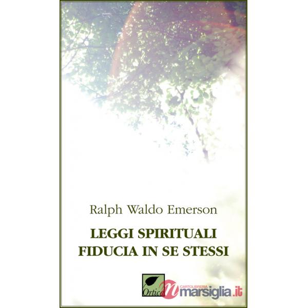 Leggi spirituali, fiducia in se stessi. Ediz. integrale