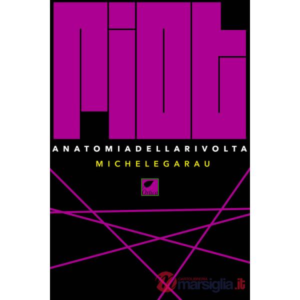 Riot. Anatomia della rivolta. Ediz. integrale