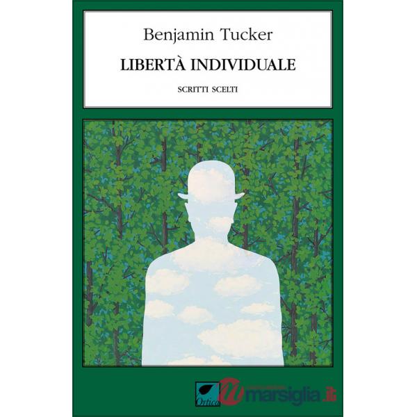 Libertà individuale. Scritti scelti