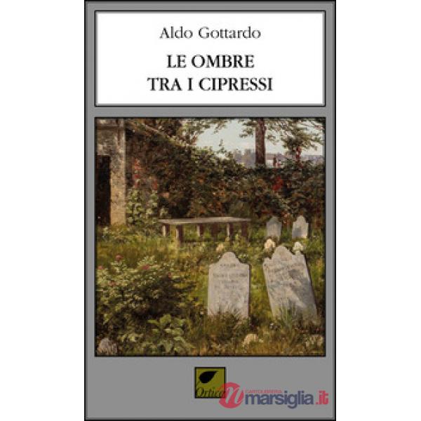 Ombre tra i cipressi (Le)