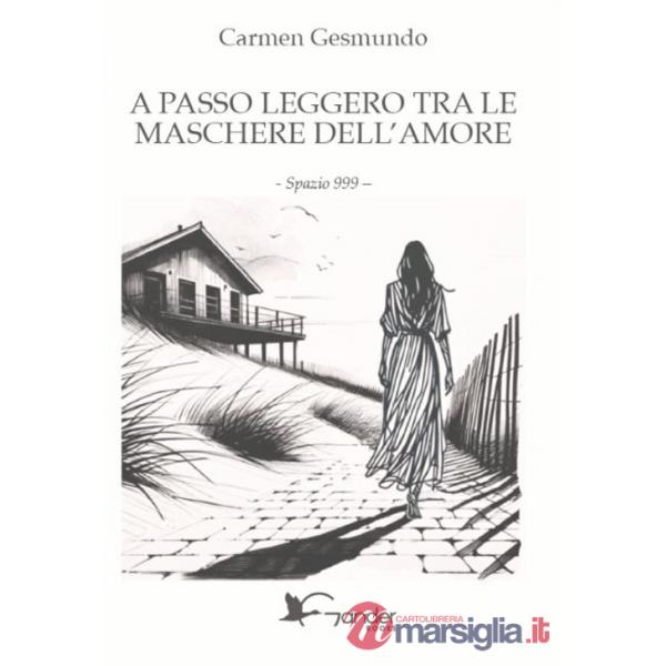 A passo leggero tra le maschere dell'amore