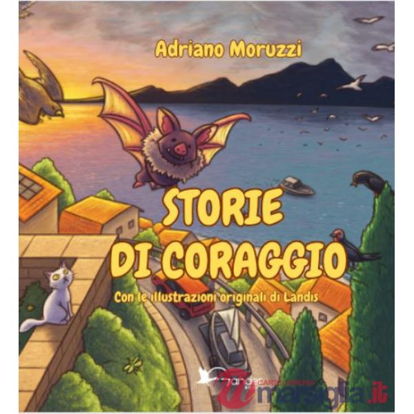 Storie di coraggio. Ediz. illustrata