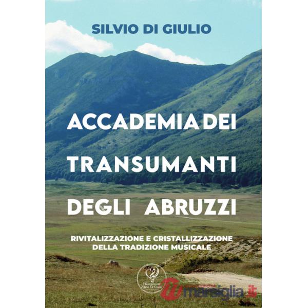 Accademia dei transumanti degli Abruzzi. Rivitalizzazione e cristallizzazione della tradizione musicale