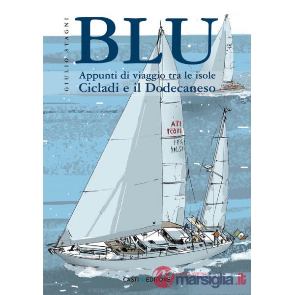 Blu. Appunti di viaggio tra le isole Cicladi e il Dodecaneso