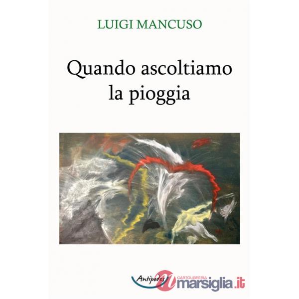 Quando ascoltiamo la pioggia