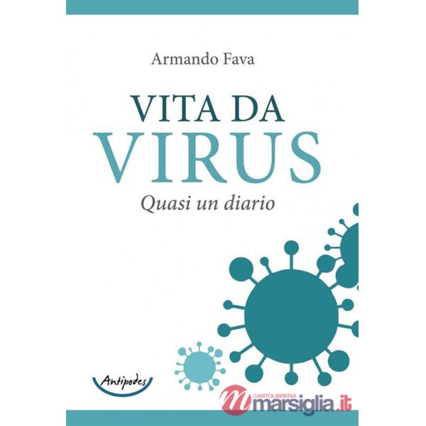 Vita da virus. Quasi un diario