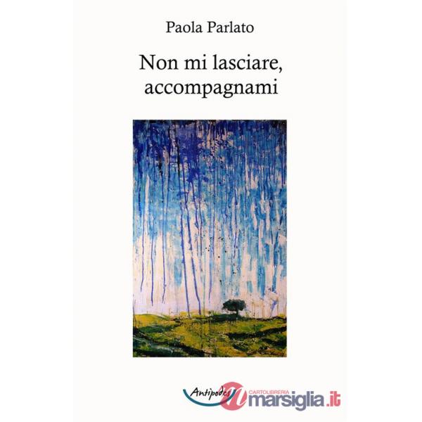 Non mi lasciare, accompagnami