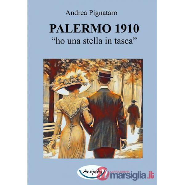 Palermo 1910. «Ho una stella in tasca»