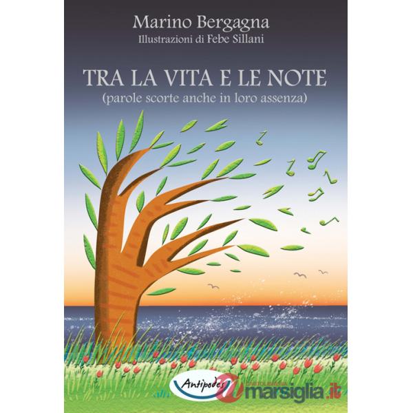 Tra la vita e le note (parole scorte anche in loro assenza)