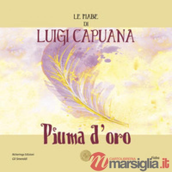 Piuma d'oro. Le fiabe di Luigi Capuana