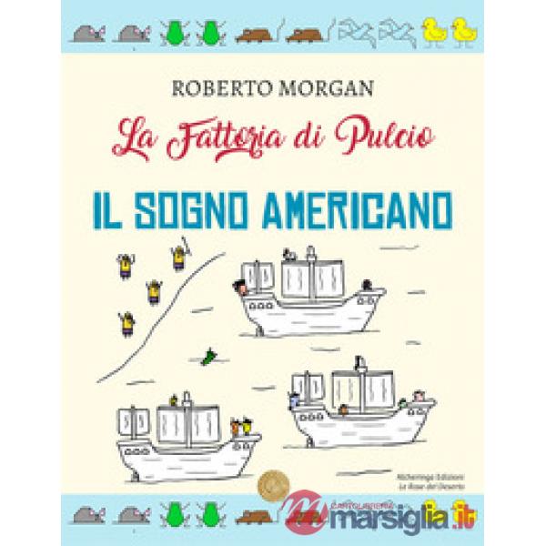 La fattoria di Pulcio. Il sogno americano